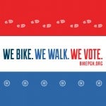 We Bike. We Walk. We Vote.